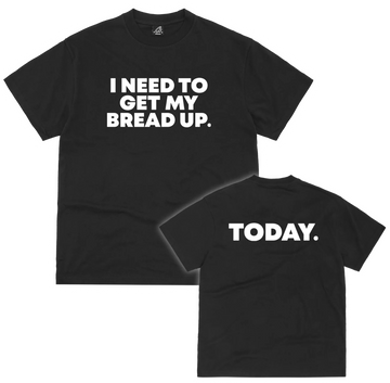 GET MY BREAD UP TEE BLACK